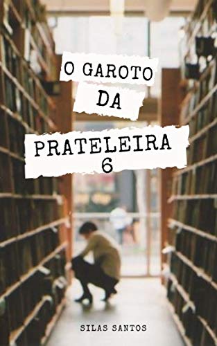 O Garoto Da Prateleira 6