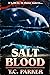 Saltblood by T.C. Parker Saltblood by T.C. Parker
