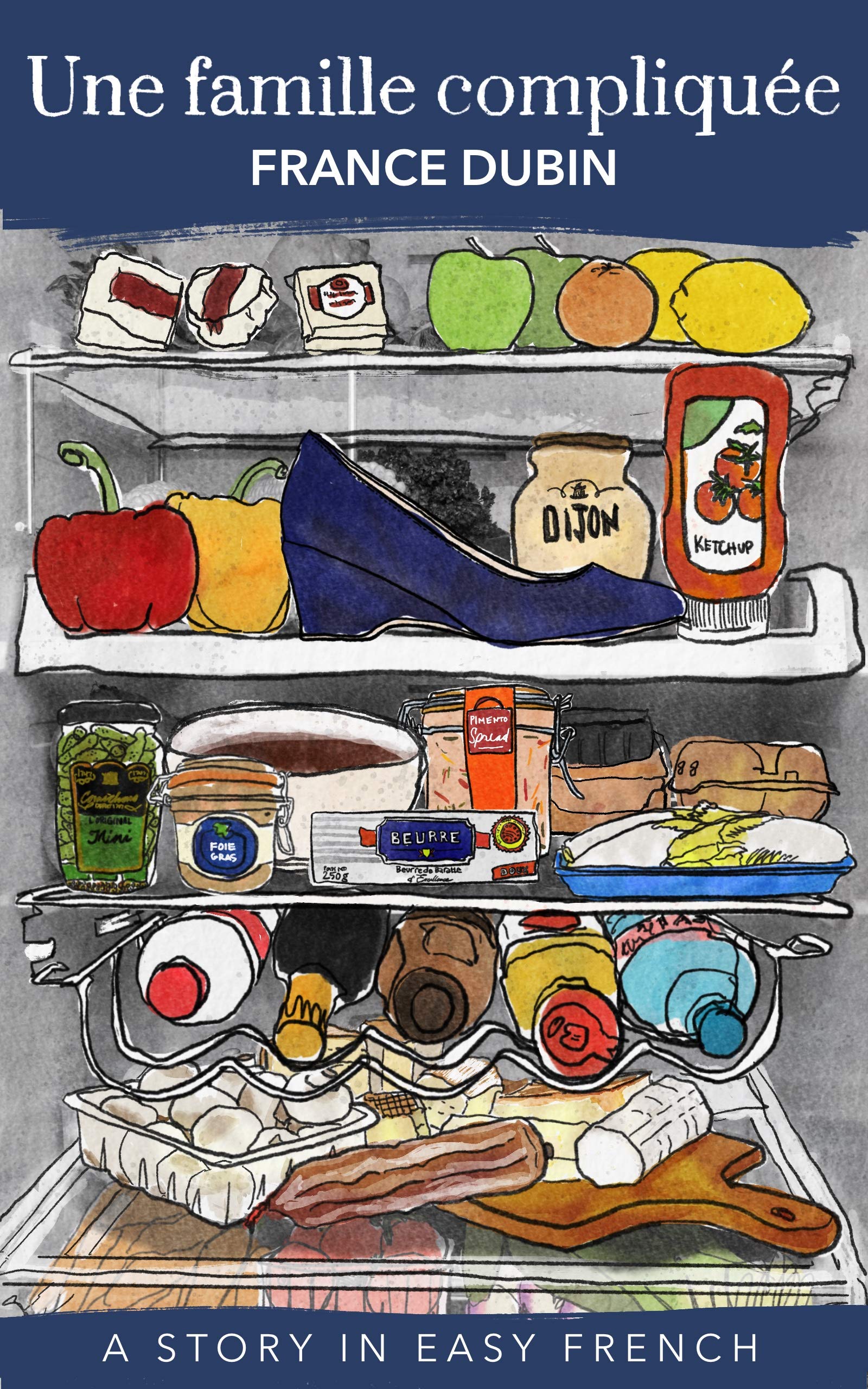 Une famille compliquée: A Story in Easy French with Translation (French Edition)