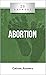 20 Answers Abortion by Catholic Answers