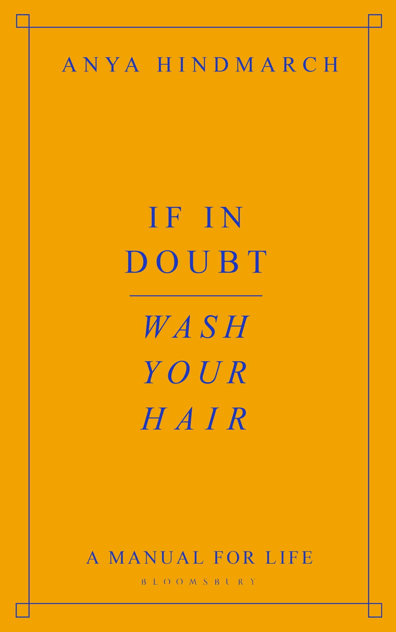 If In Doubt, Wash Your Hair: A Manual for Life (Kindle Edition)