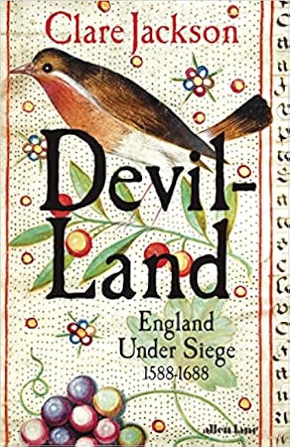 Devil-Land: England Under Siege, 1588-1688