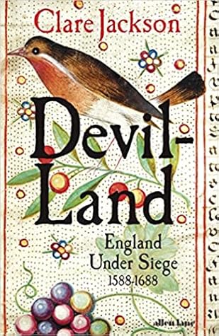 Devil-Land: England Under Siege, 1588-1688