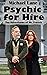 Psychic for Hire: The Adven...