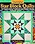 Inspired Star Block Quilts: 12 Projects Using Traditional and Modern Blocks