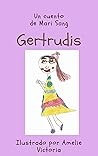 Gertrudis: Un cuento ilustrado sobre comportamiento. (Cuentos para todo el año) (Spanish Edition)