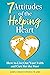7 Attitudes of the Helping Heart: How to Live Out Your Faith and Care for the Poor (Developing the 7 Attitudes of the Helping Heart Book 2)