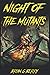 Night of the Mutants (Splatter Fiend Series)