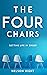 The Four Chairs: Getting Li...