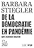 De la démocratie en Pandémie: Santé, recherche, éducation