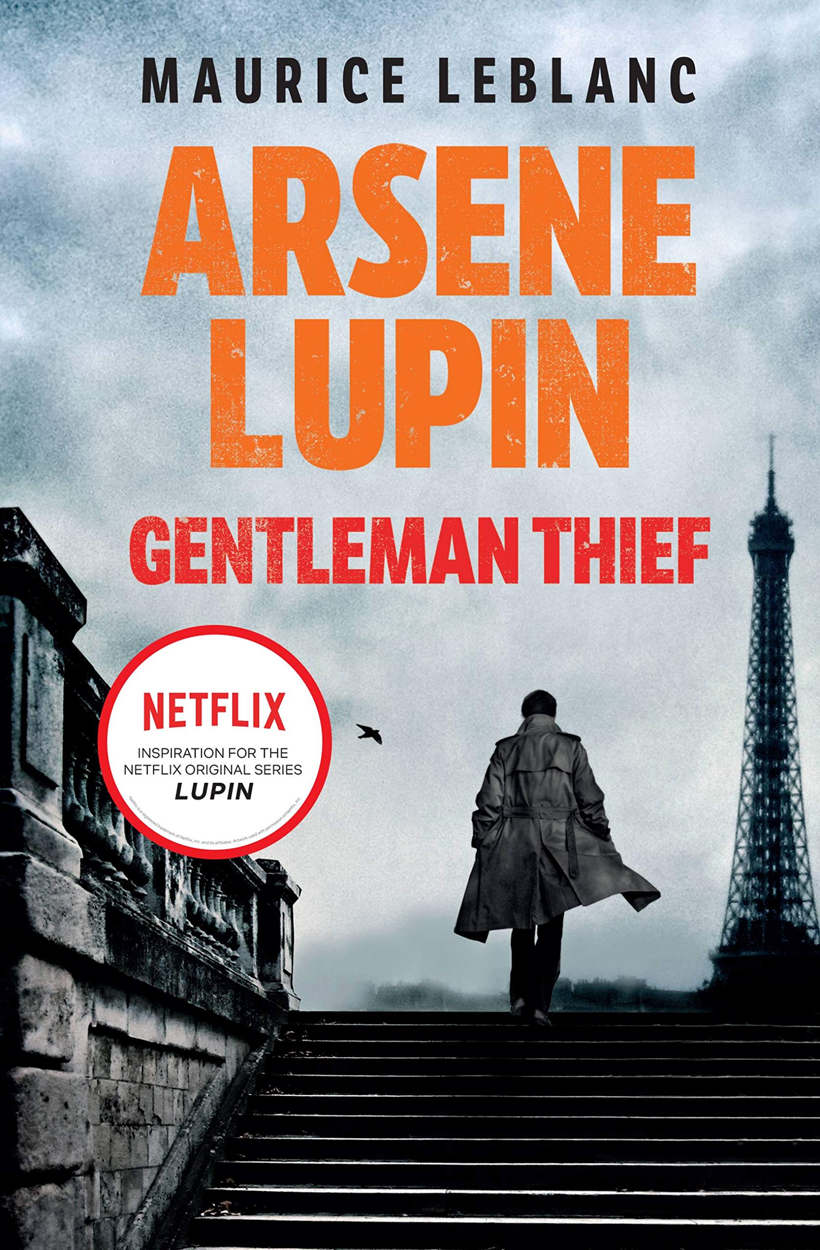 Arsene Lupin, Gentleman-Thief: The Inspiration for the Hit Netflix TV Series Lupin