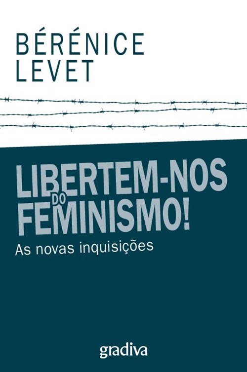 Libertem-nos do Feminismo! – As novas inquisições