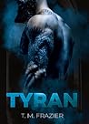 Tyran by T.M. Frazier
