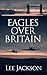 Eagles Over Britain (After ...