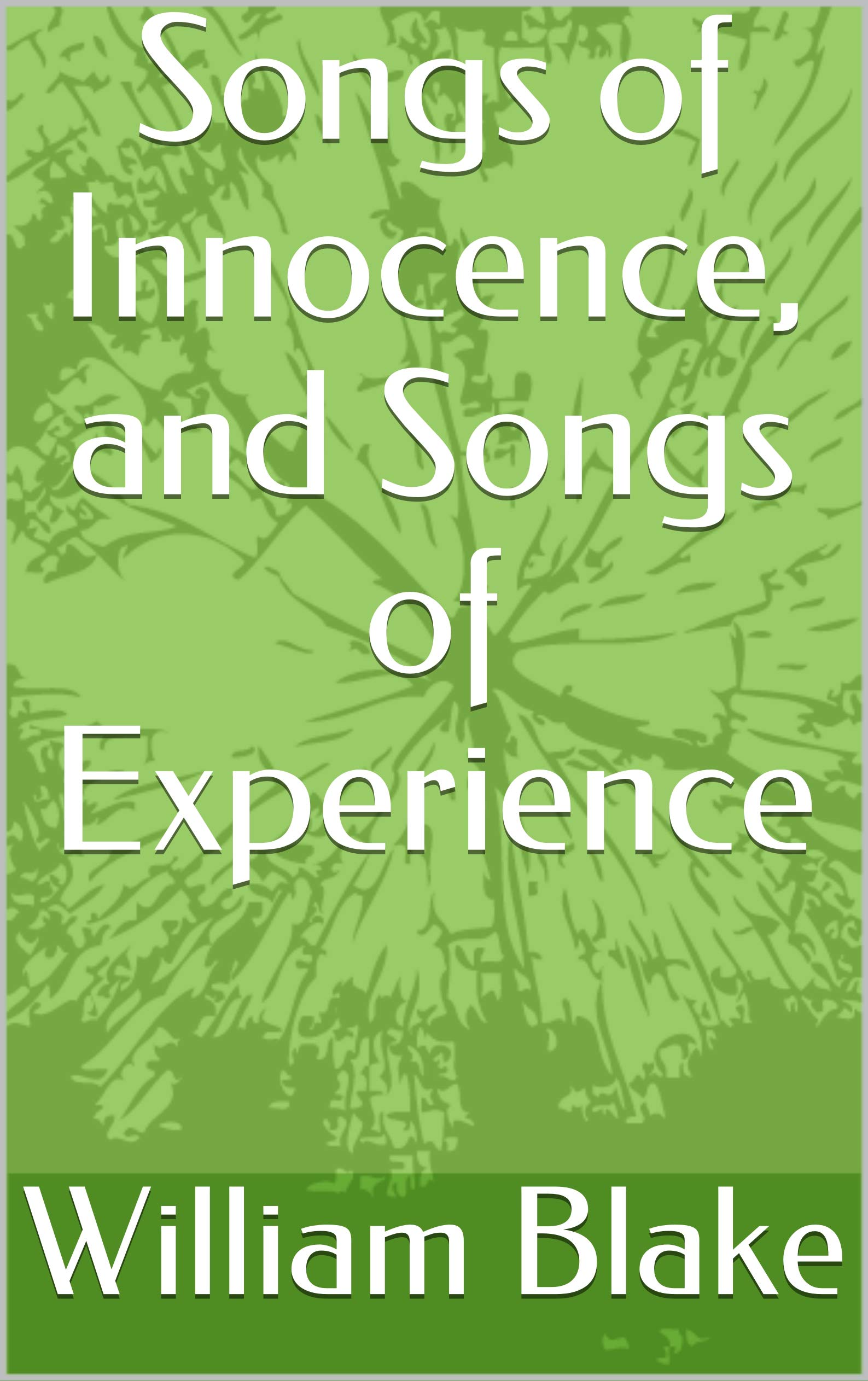 Songs of Innocence, and Songs of Experience