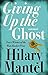Giving Up the Ghost : A Memoir
