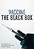 Vaccine: The Black Box