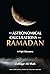 The Astronomical Calculations and Ramadan: A Fiqhi Discourse