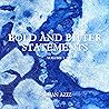 Bold and Bitter Statements: Volume 1
