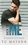 Back to Me (Cameron Falls, #1)