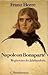 Napoleon Bonaparte. Wegbereiter des Jahrhunderts.