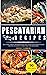 The Pescatarian Cookbook  by Roger C. Flemming