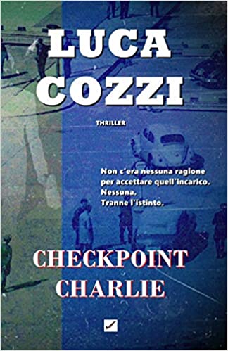 Checkpoint Charlie (le indagini di Nick La Torre, #2)