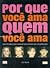 Por que Você Ama Quem Você Ama by Suzi Malin
