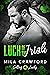 Luck of The Irish (Getting Lucky Book 2) by Mila Crawford