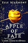 Apple of Fate by Elle Beaumont