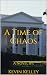 A Time of Chaos (A Time of ...