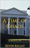 A Time of Chaos (A Time of ... Book 2)