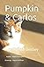 Pumpkin & Carlos: A Date with Destiny