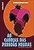 As Cabeças das Pessoas Negras