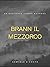 Brann il mezzorco - un racc...