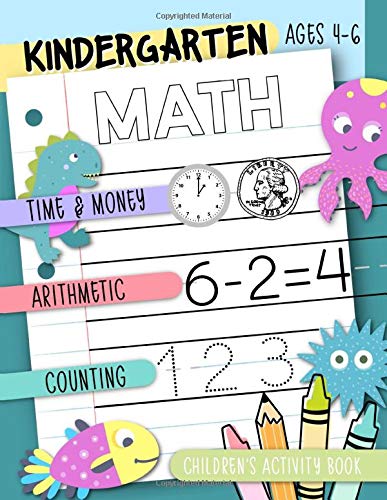 Kindergarten Math: Time & Money, Arithmetic, Counting: Children's Activity Book Ages 4-6 (Paperback)