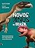 Novos dinos do Brasil by Luiz Eduardo Anelli