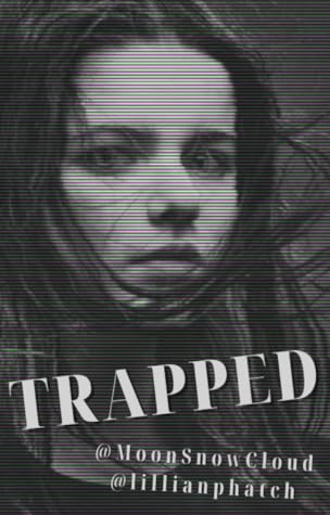 TRAPPED