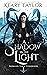 A Shadow in the Light (Parallel Verse Guardians, #1)