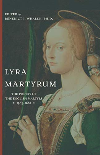 Lyra Martyrum: The Poetry of the English Martyrs, 1503-1681 (Paperback)