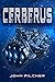 Cerberus by John Filcher