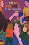 Eu não sei quem você é by Penny Hancock