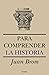 PARA COMPRENDER LA HISTORIA 2a ED by Juan Brom