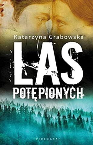 Las Potępionych (Magia ukryta w kamieniu, #2)