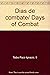 Dias de combate/ Days of Combat (Spanish Edition)