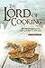 The Lord of Cooking: Recipes for Dwarves, Elves, Hobbits and Men