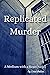 Replicated Murder (A Medium with a Heart #2)