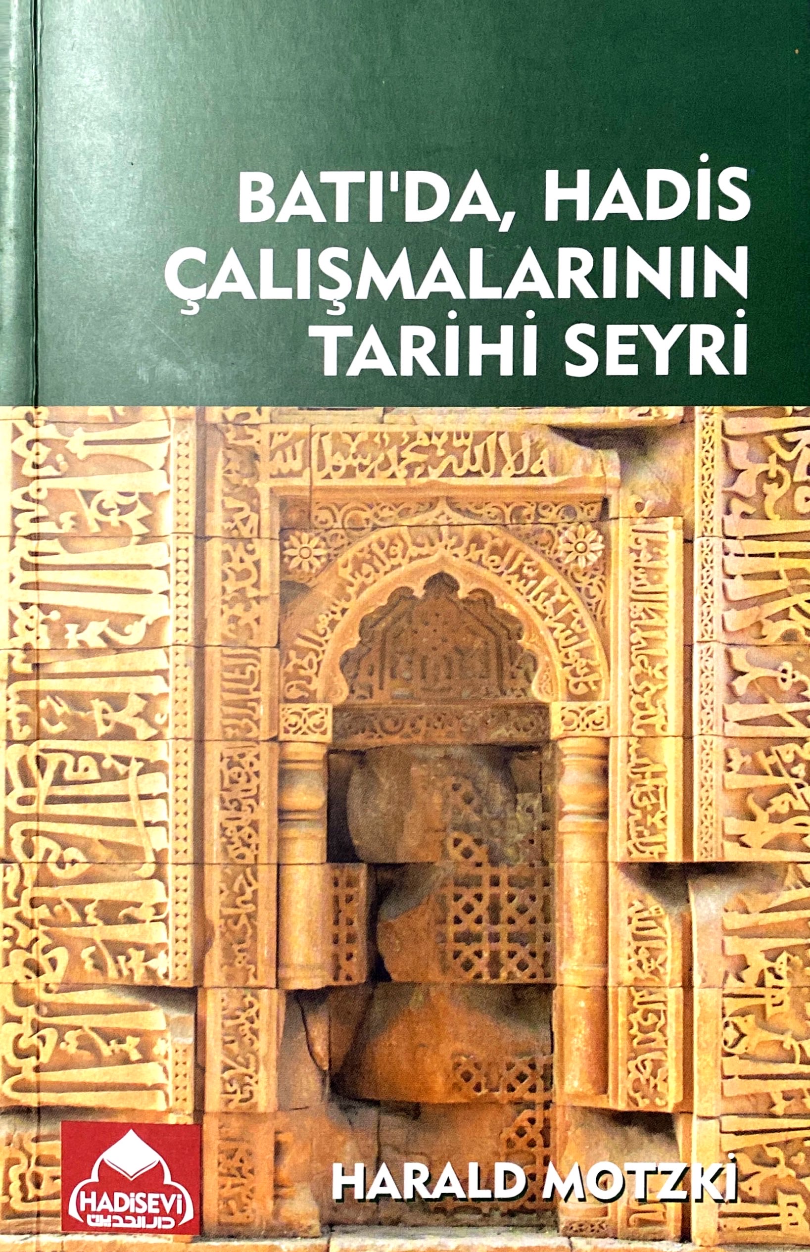 Batı'da Hadis Çalışmalarının Tarihi Seyri