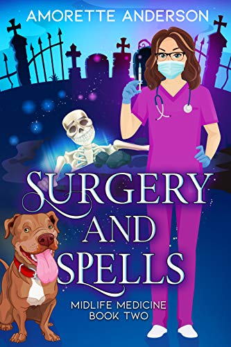 Surgery and Spells (Midlife Medicine #2)