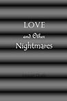LOVE and Other Ni...